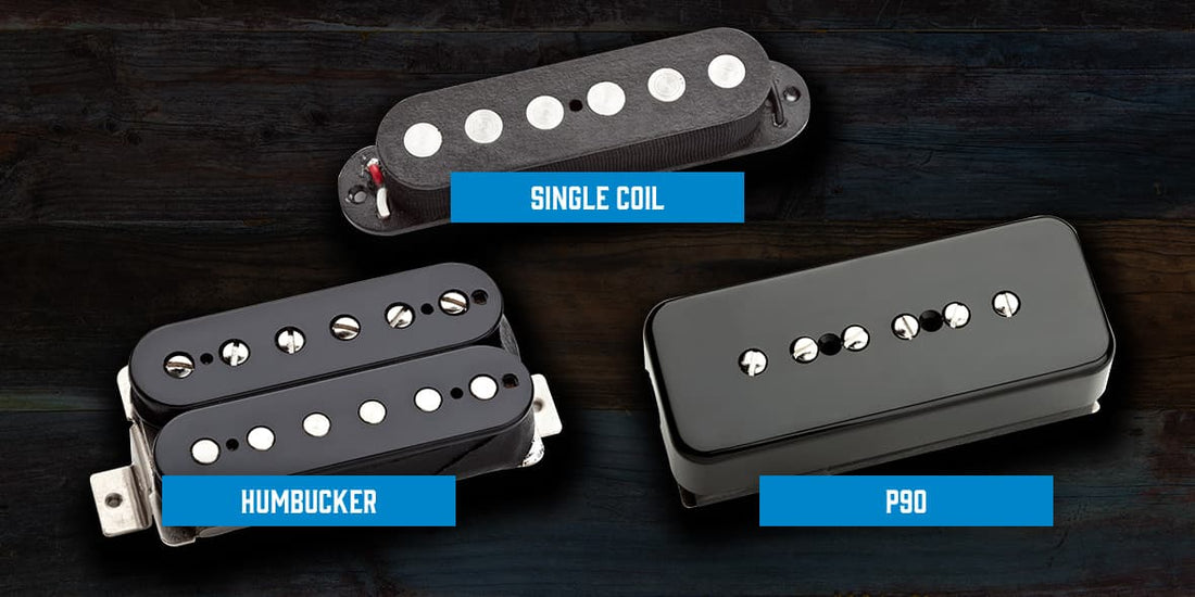 Pickup Power: Understanding the Difference Between Single Coil, Humbucker, and P90 Pickups